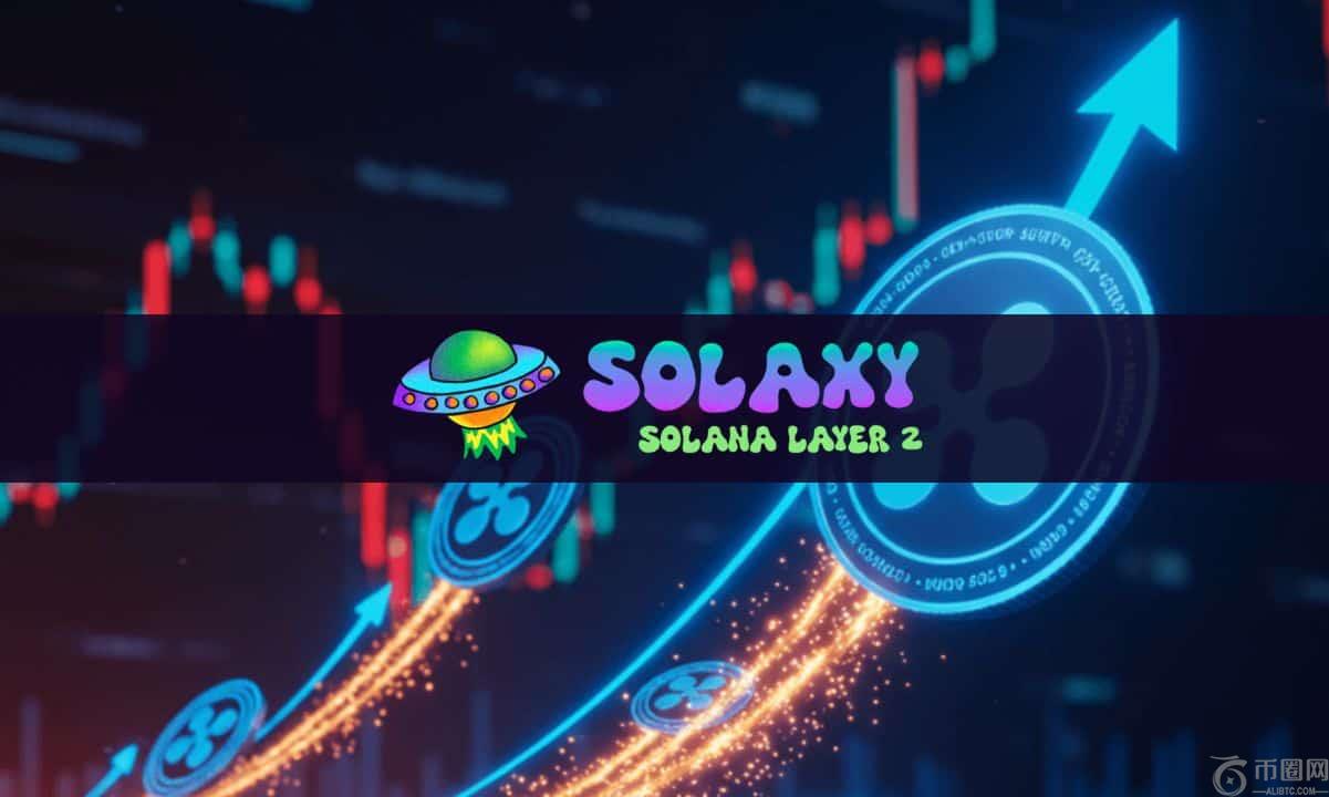 XRP价格泵15％，新兴的Altcoin Solaxy筹集了2000万美元