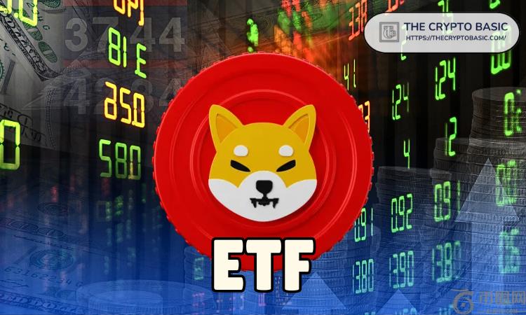 Wen shiba inu etf？生态系统团队呼吁基于芯片的投资产品