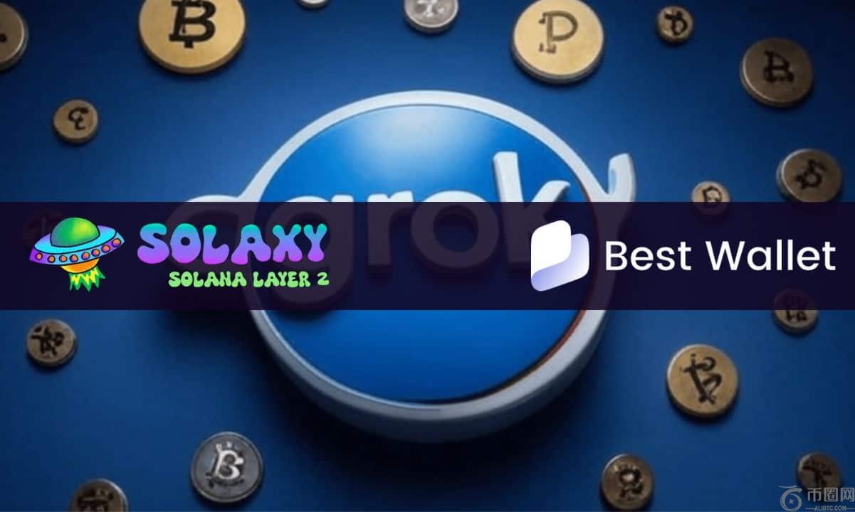 Grok 3 Tips Forta，Adrappter，Solaxy和最好的钱包代币将在Q2 2025中爆炸