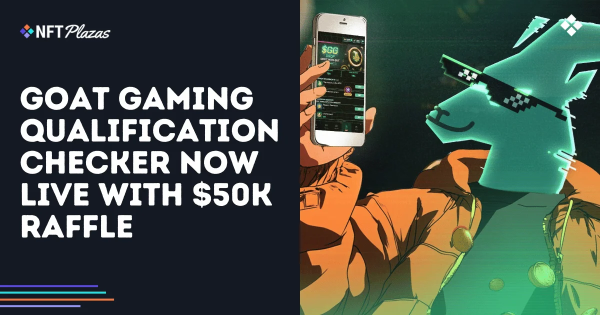 山羊游戏TGE资格检查器现在与$ 50K抽奖活动一起生活